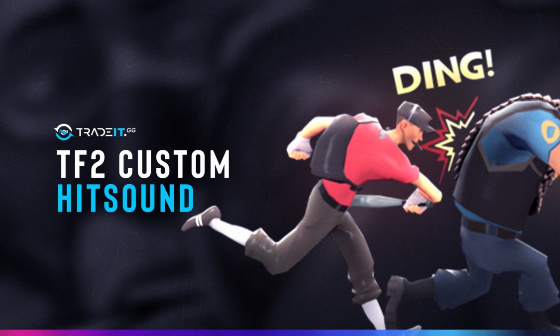 Tf Custom Hitsound Guide How To Fix Easy Fix Tradeit Gg