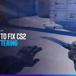 Learn how to fix CS2 stuttering so that you may enjoy more pleasant Counter-Strike sessions with your friends.