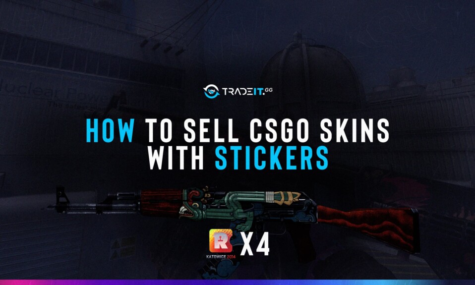 how to sell csgo skins with stickers