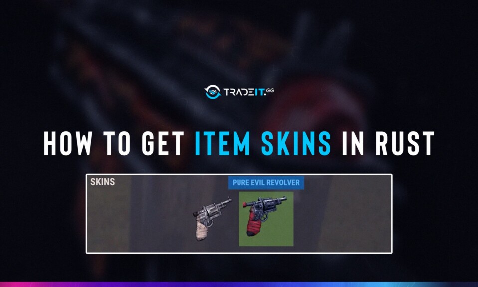 How to get item skins in rust