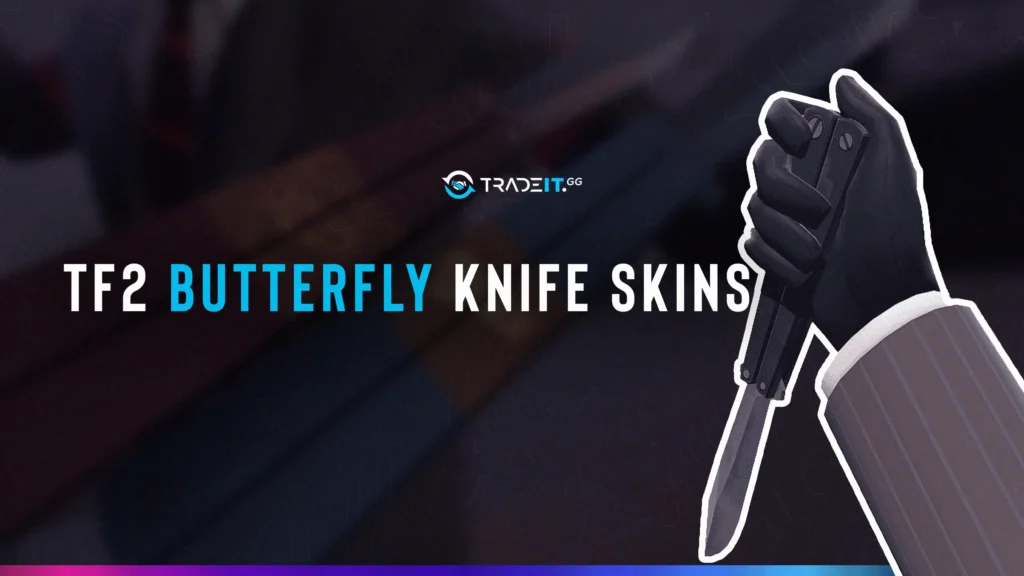 TF2 butterfly knife skins