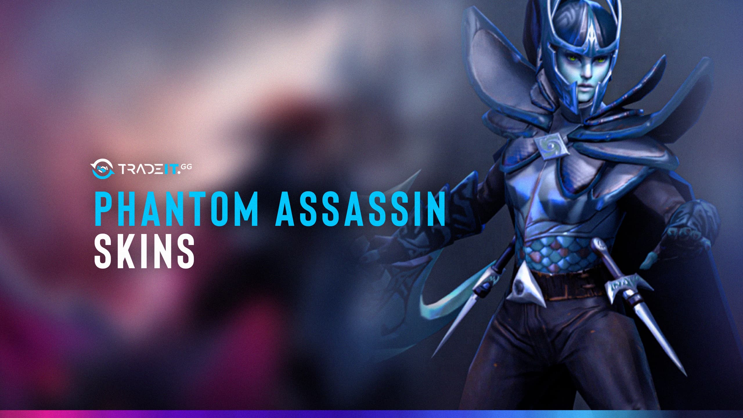 TOP 5] Dota 2 Phantom Assassin Skins - Best & Coolest Items
