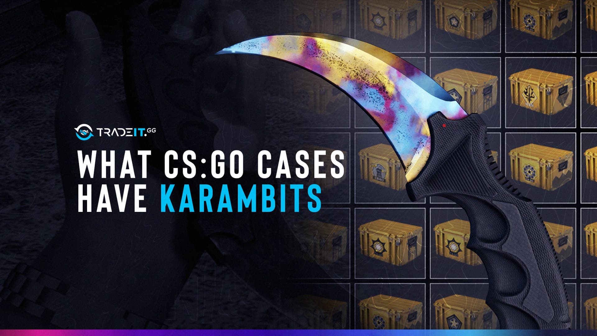 What CS2 Cases Have Karambits - All 5 Cases