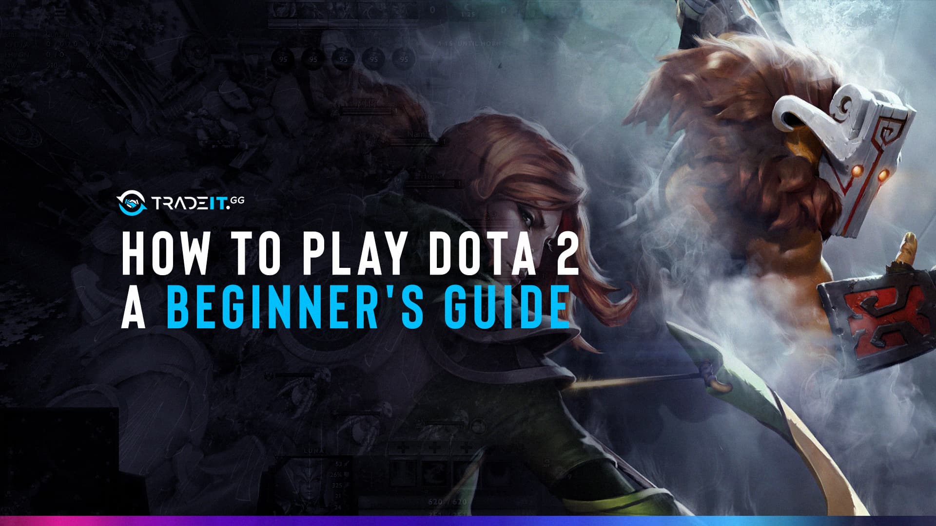 How to Play Dota 2 – A Beginner's Guide