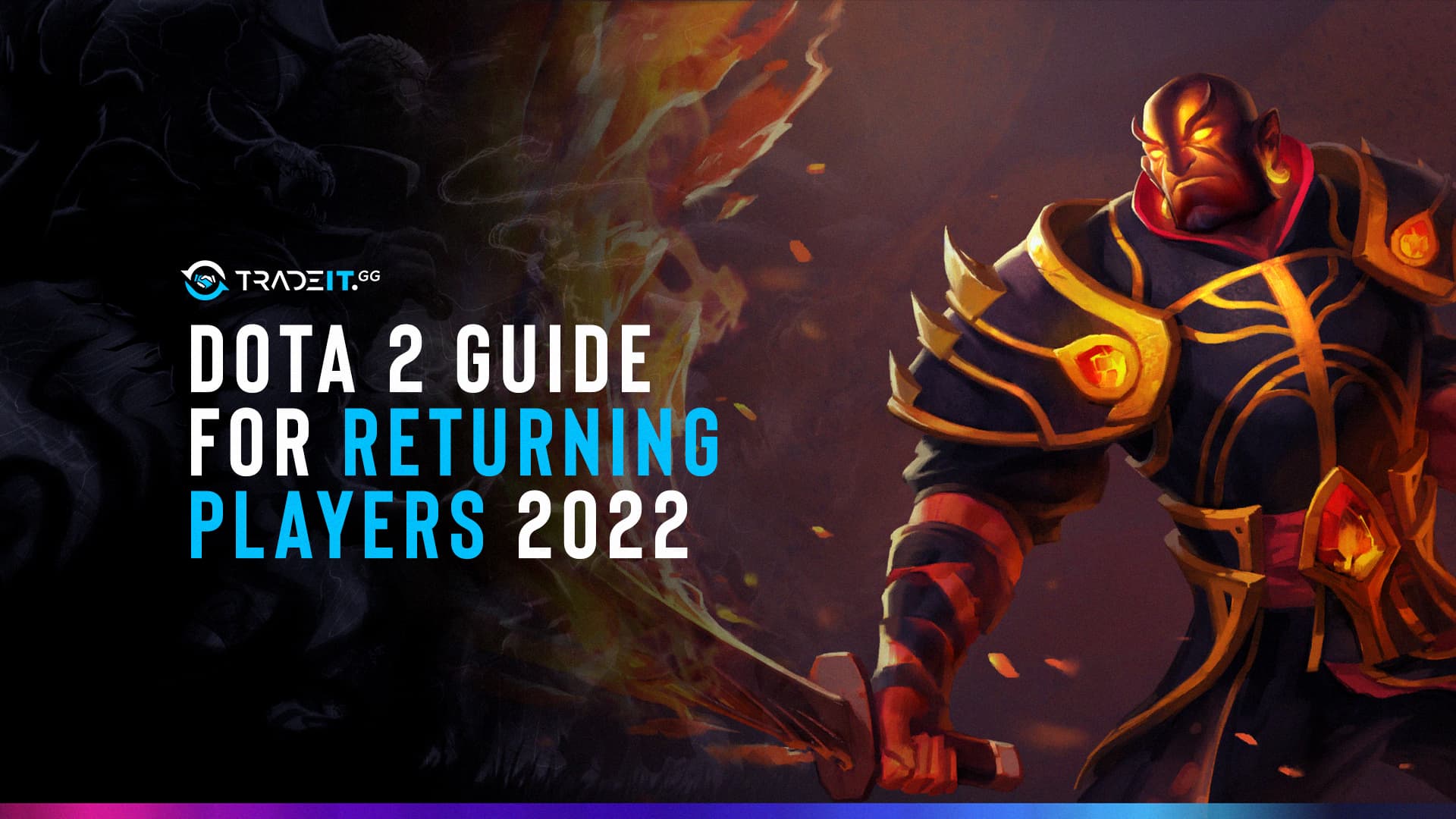 Dota 2 Guide for Returning Players 2022