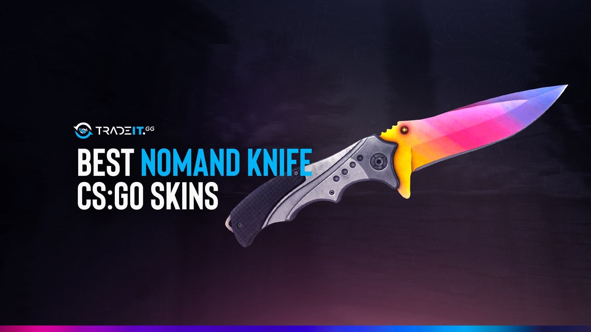 Nomand Knife CS:GO Skins - Top 3 Ones