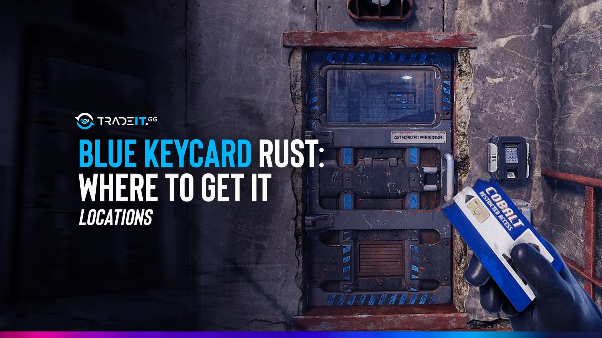 Blue Keycard Rust Where to get it Locations