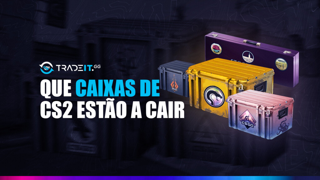 Que Caixas De CS2 Estão A Cair