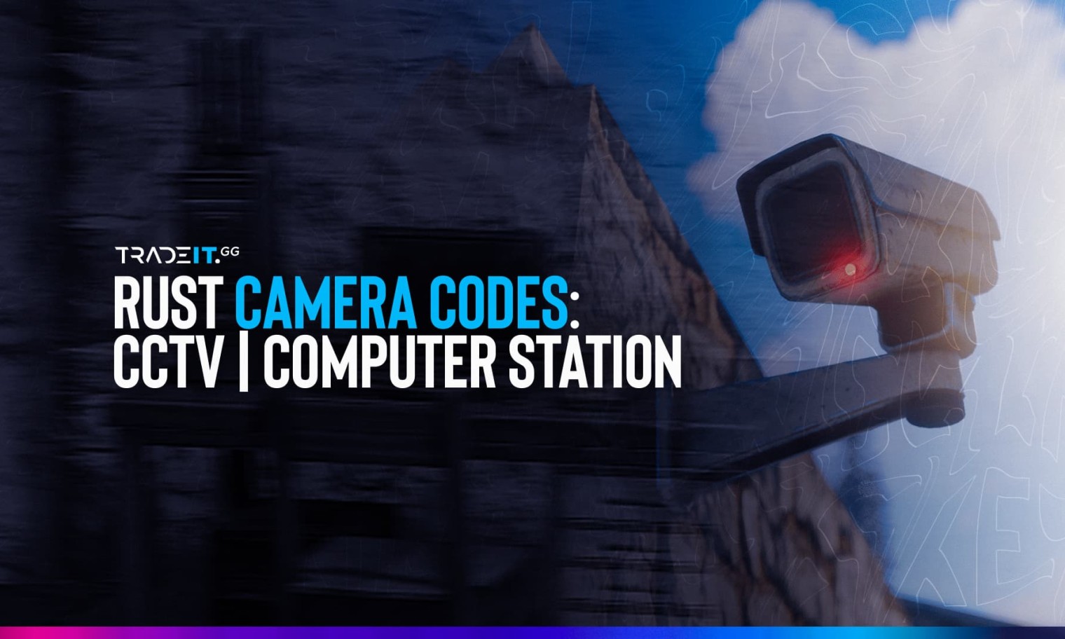 Rust Camera Codes CCTV Computer Station