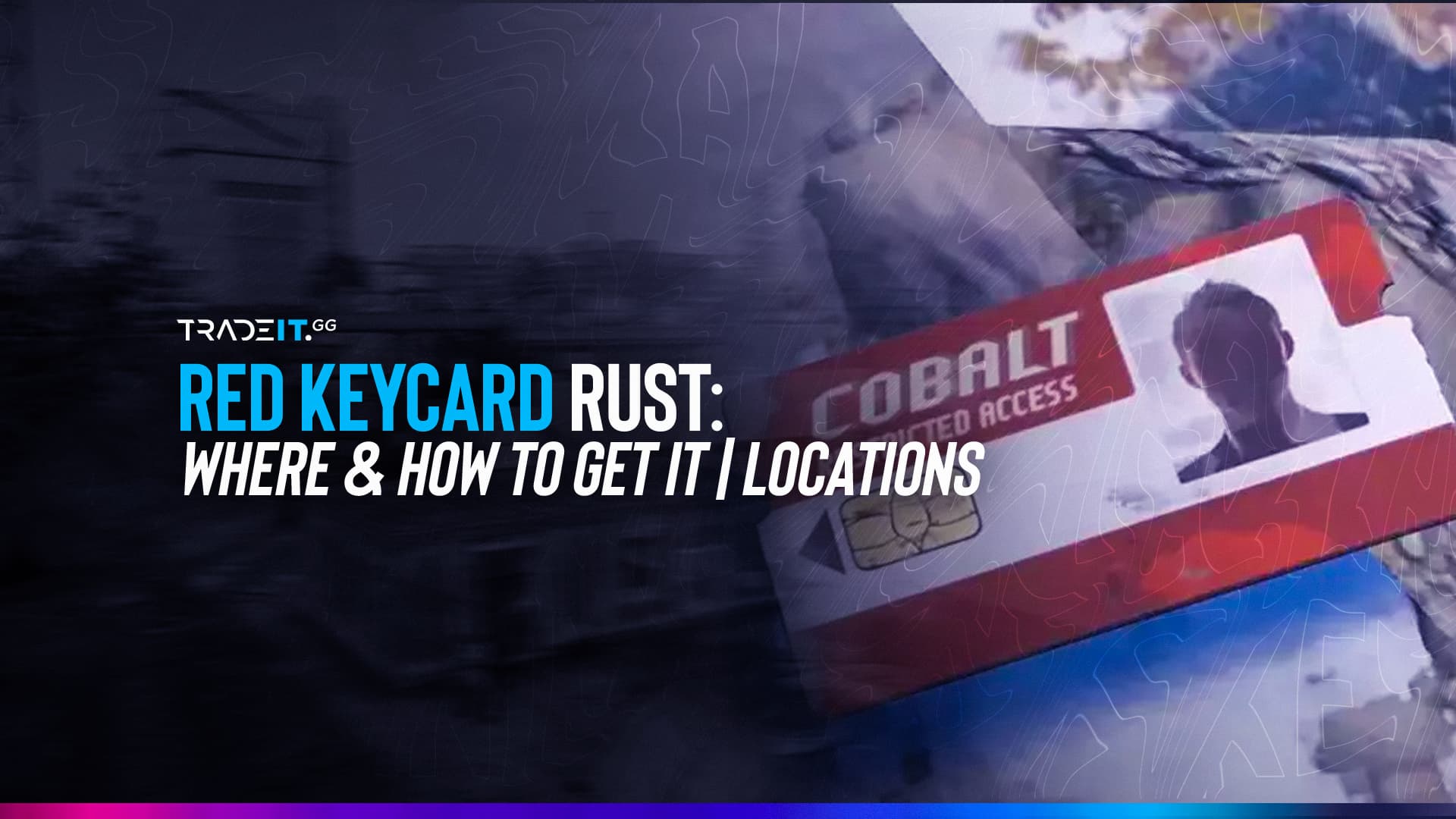 Keycard Rust: & How get it | Locations