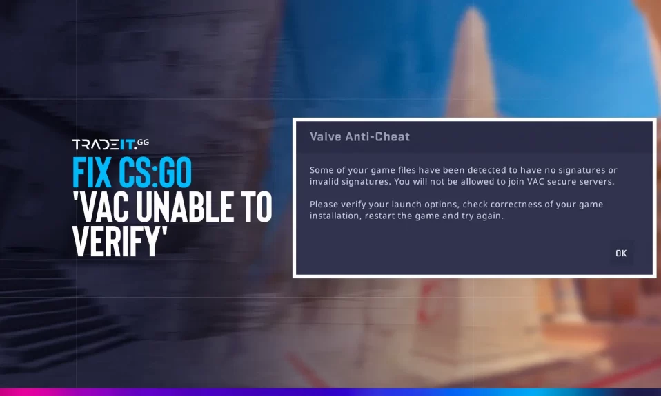 How to fix CS2 'VAC unable to verify' error - Dot Esports