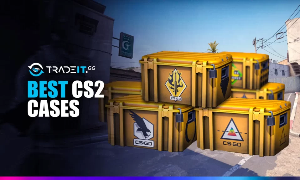 Best CS2 Cases