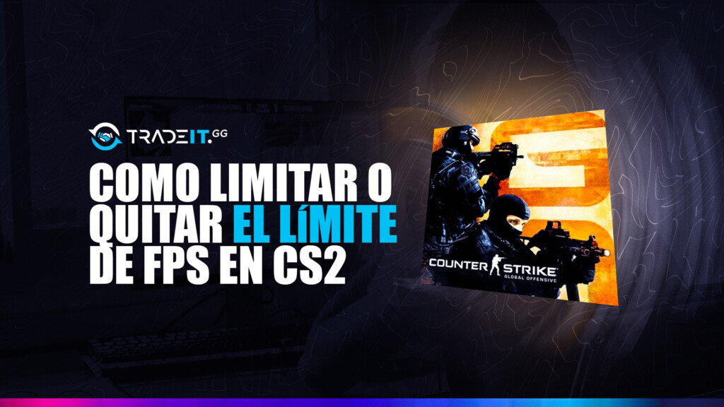 Como Limitar O Quitar El Límite De FPS En CS2
