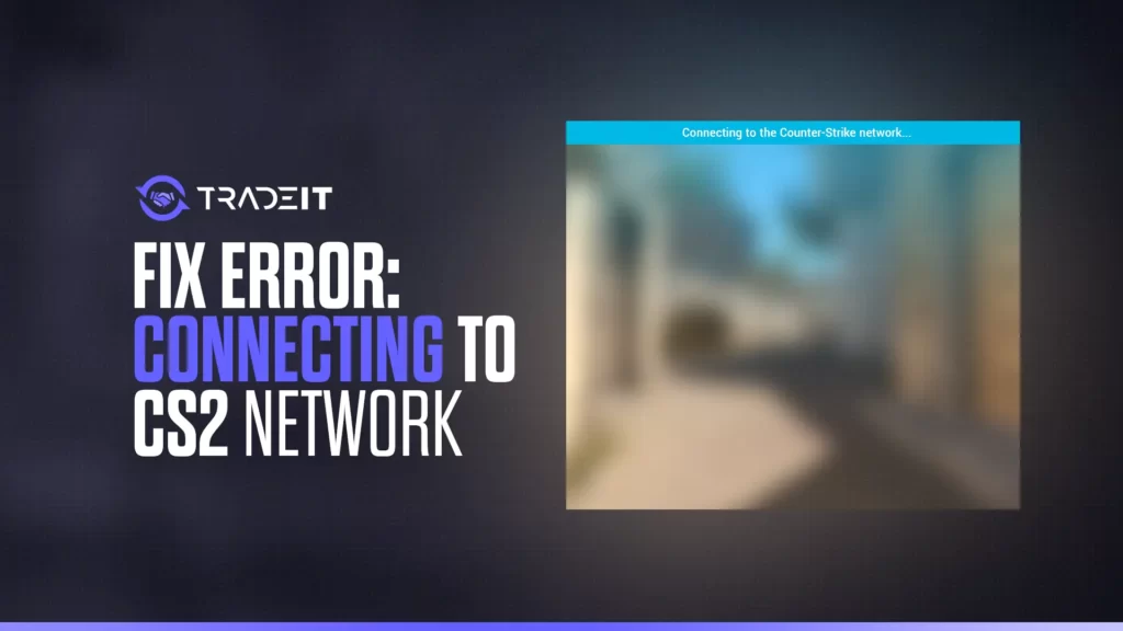 Having trouble connecting to the CS2 network? Learn how to fix this pesky error for good and get back to gaming.
