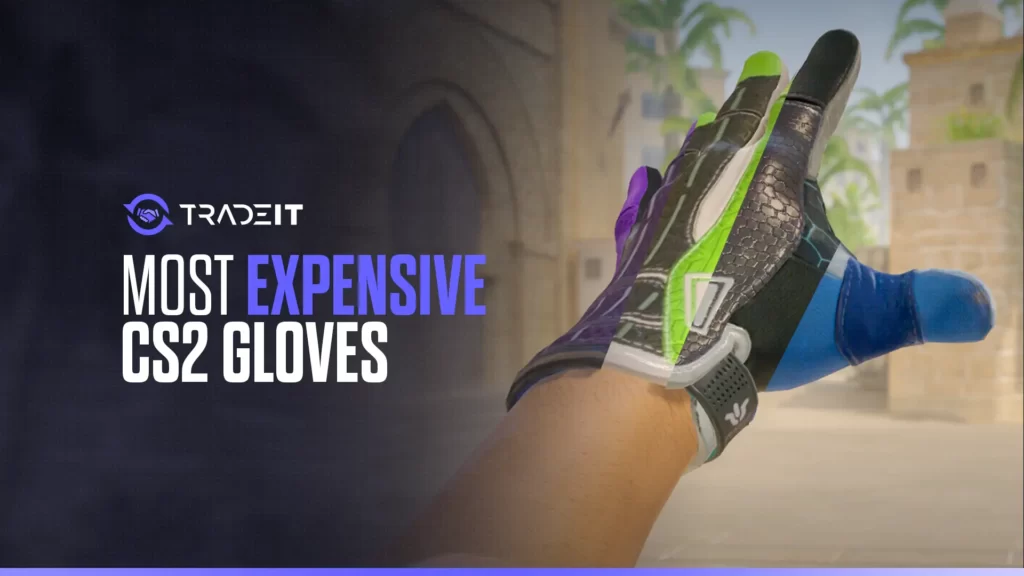 most expensive cs2 gloves