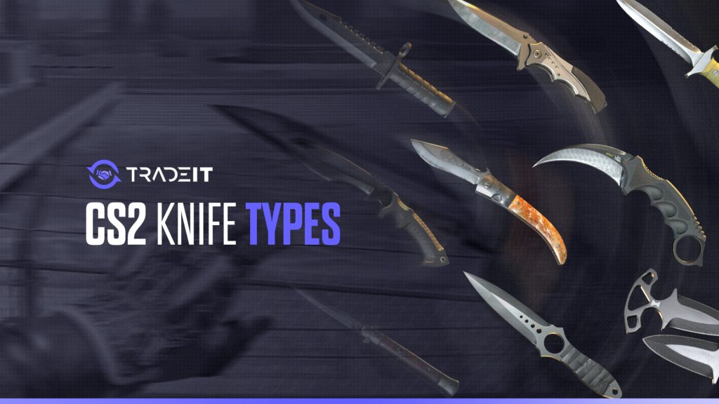 CS2 Knife Types - All 19 Knives