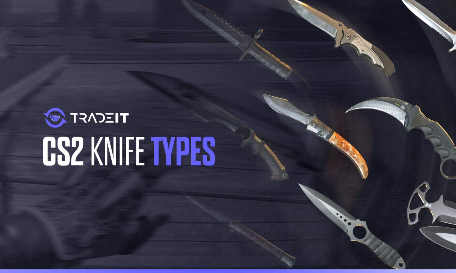 CS2 Knife Types - All 19 Knives