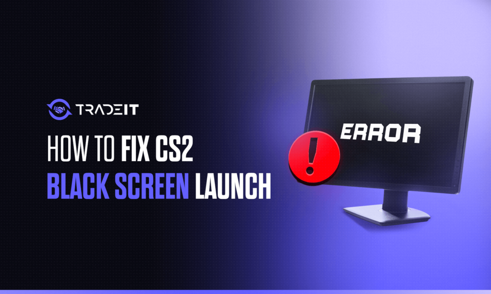 Frustrated with how to fix CS2 black screen on launch? Follow our guide to fix the issue and get back in the game.