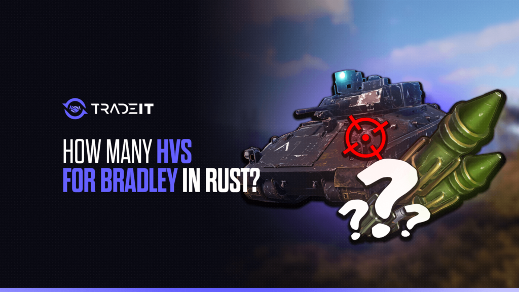 How Many HVs Do You Need For Bradley in Rust?