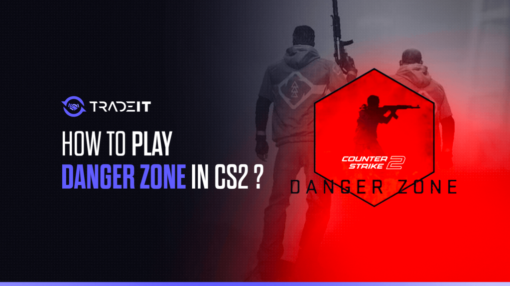 How to Play Danger Zone in CS2? Was it Removed?