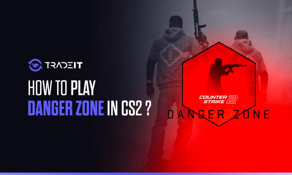 How to Play Danger Zone in CS2? Was it Removed?