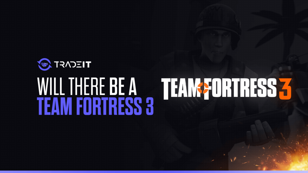 The chances of a Team Fortress 3 release are slim to none. Find out why the TF2 community has kept the game going strong for 17 years.