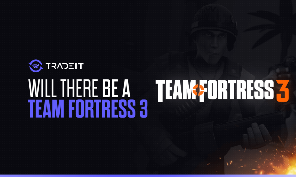 The chances of a Team Fortress 3 release are slim to none. Find out why the TF2 community has kept the game going strong for 17 years.