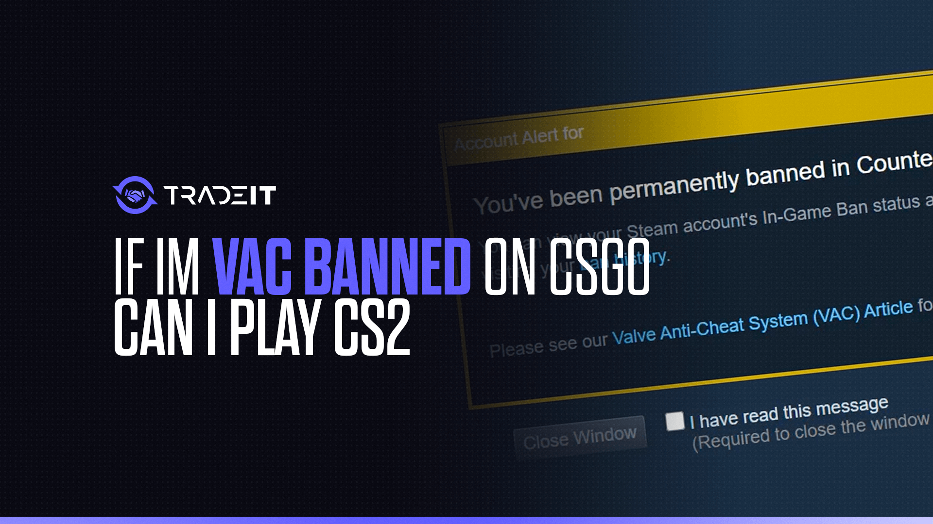 What happens if you're VAC banned on CS:GO and want to play CS2? Find out how VAC bans carry over and impact your gameplay.