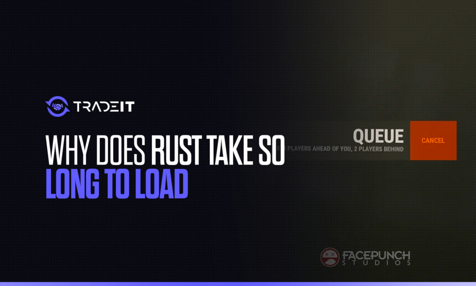 Curious about why Rust's load times are so long? Uncover the reasons behind the game's lengthy loading screen and speed things up