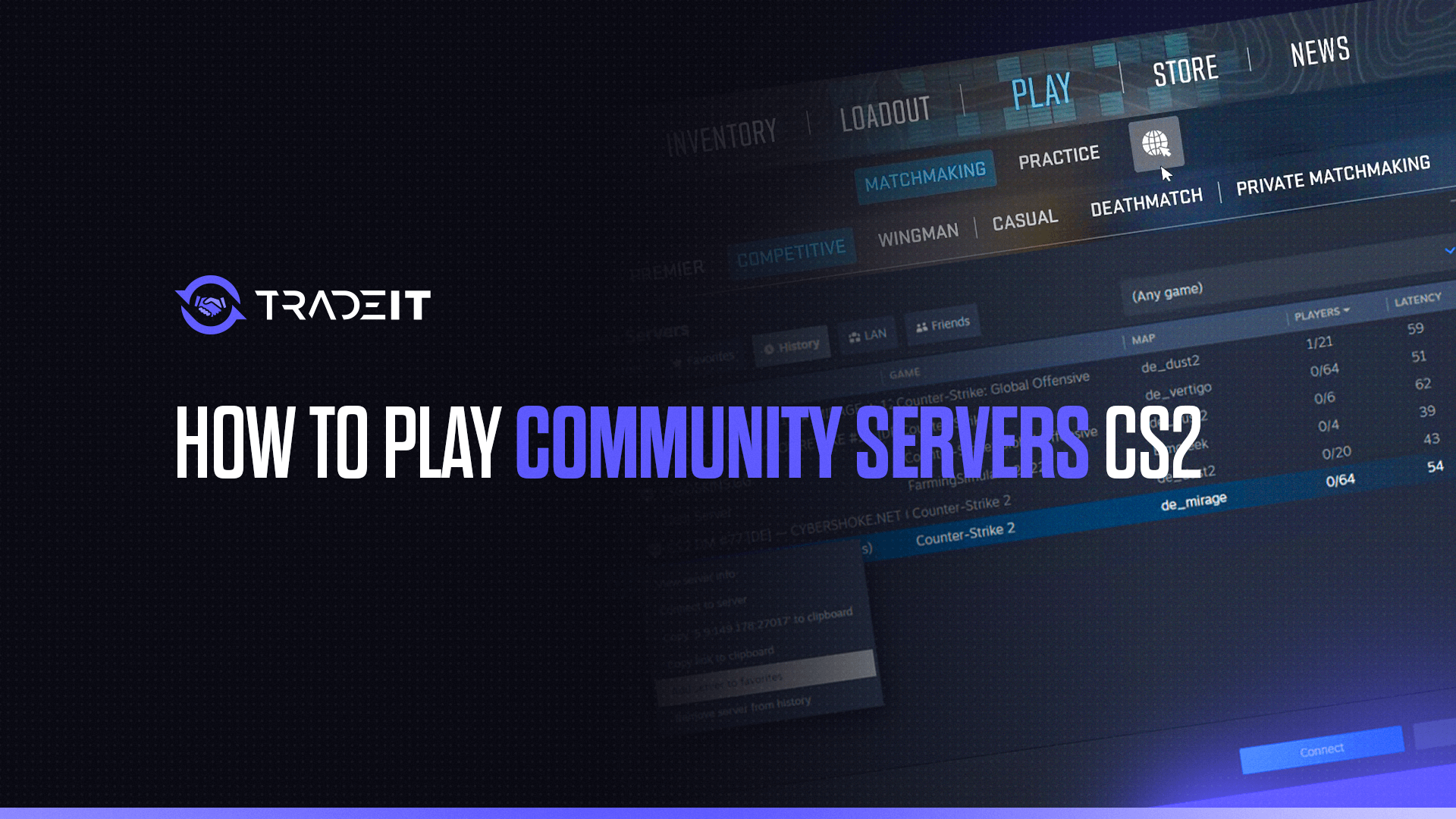 Learn all you need to know about how to play Counter-Strike 2 on community servers.