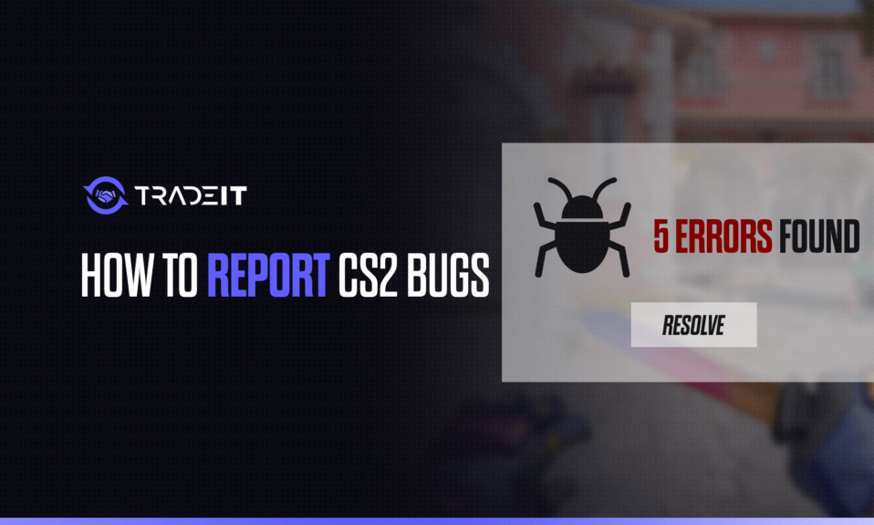 Learn all you need to know about how to report CS2 bugs