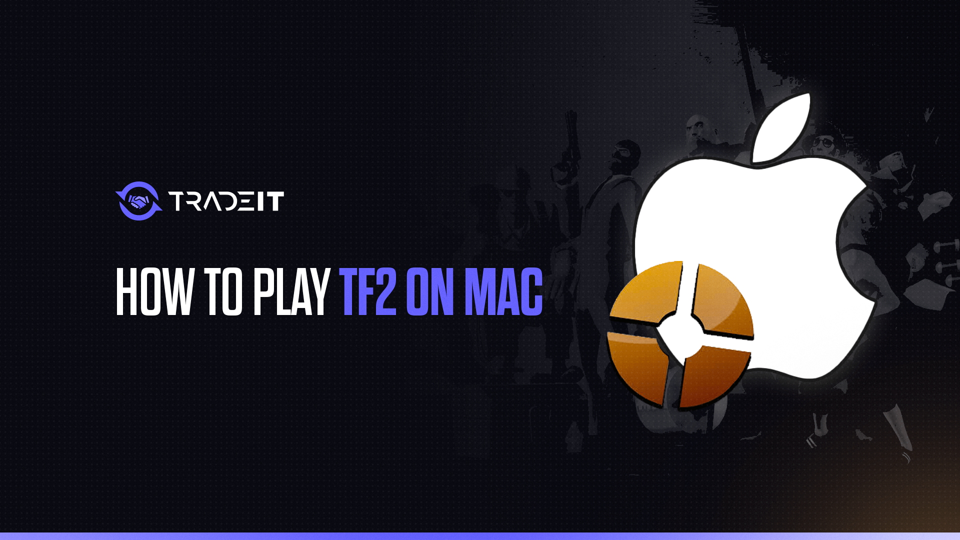 Discover how to play TF2 on a Mac in 2025.