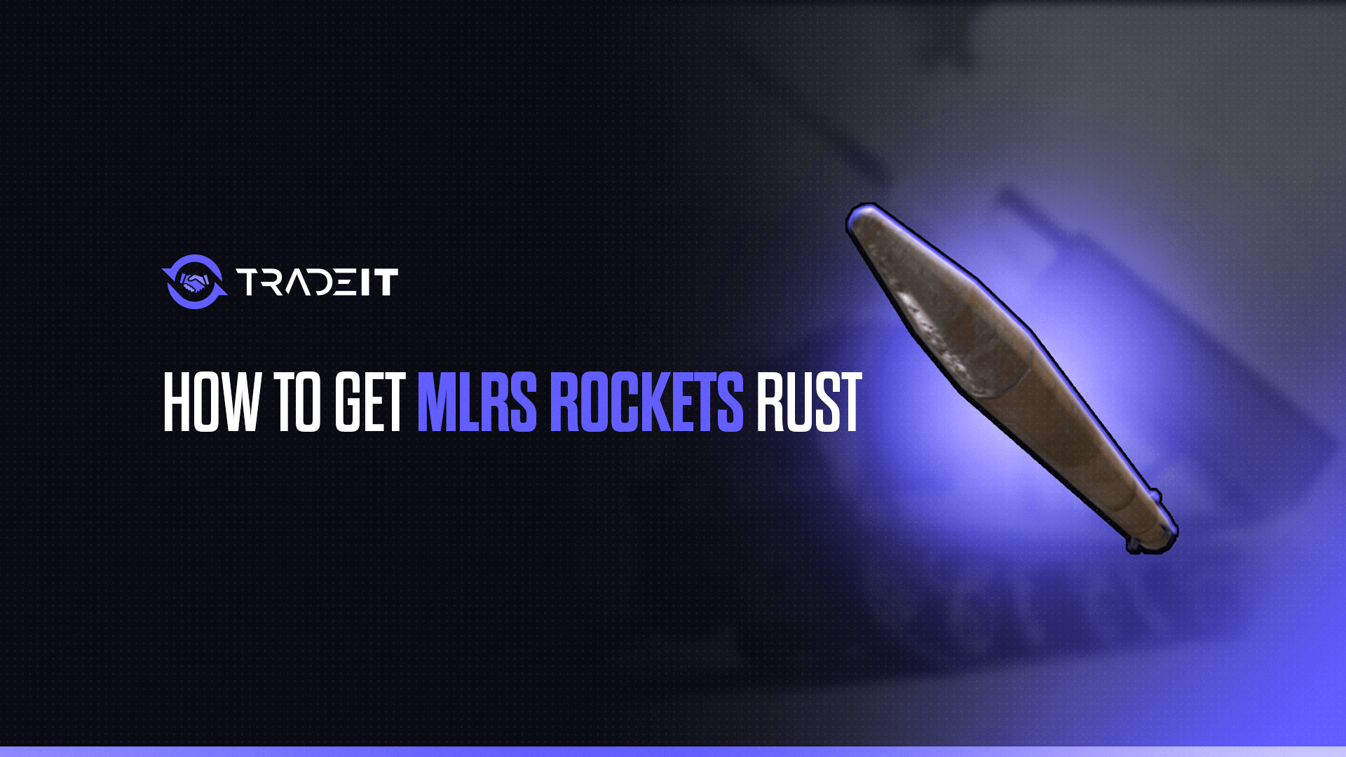 Learn How to Get MLSR Rockets in Rust