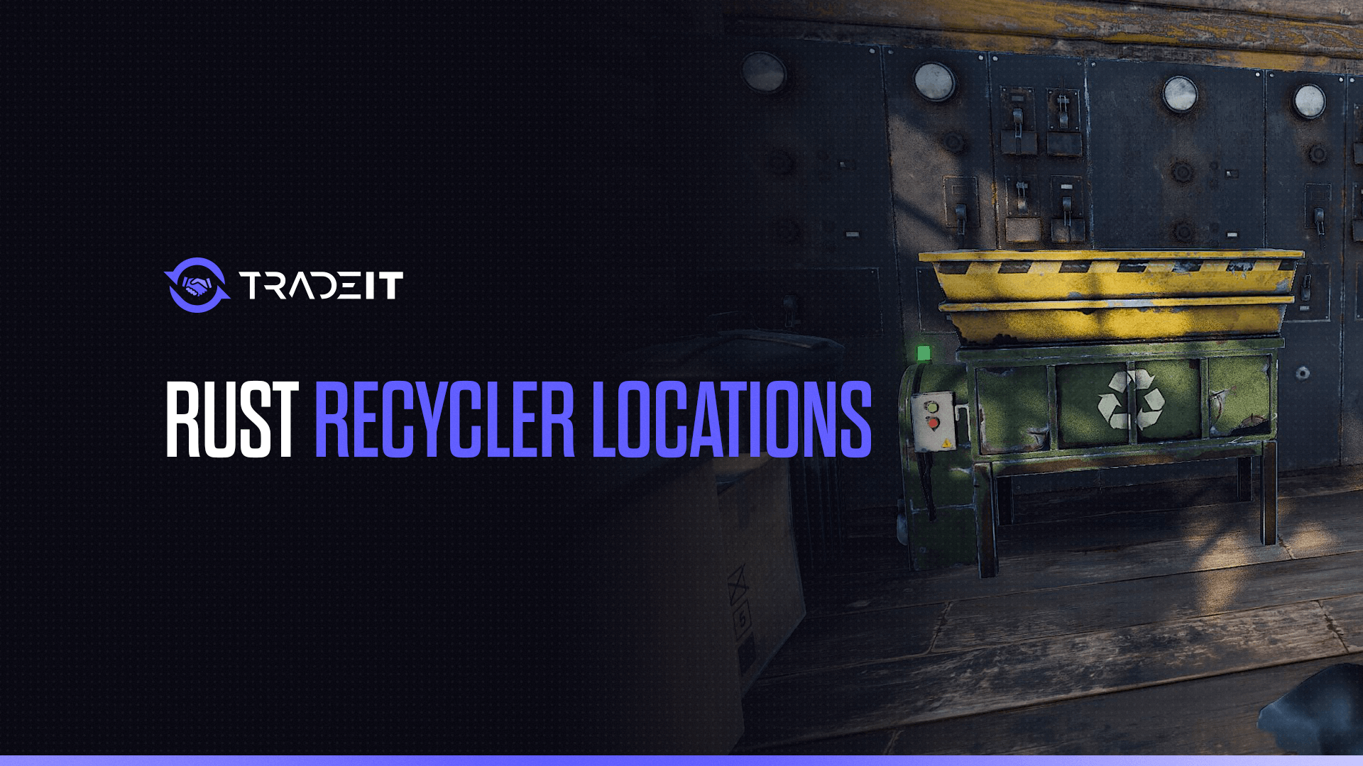 Learn all you need to know about Rust recycler locations