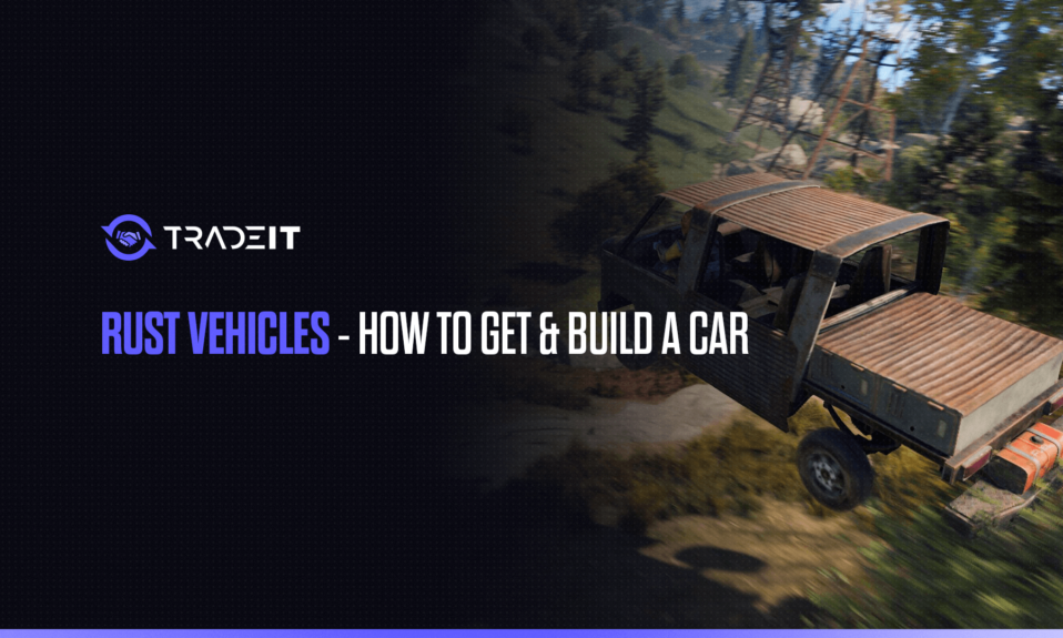 Learn all you need to know about Rust vehicles