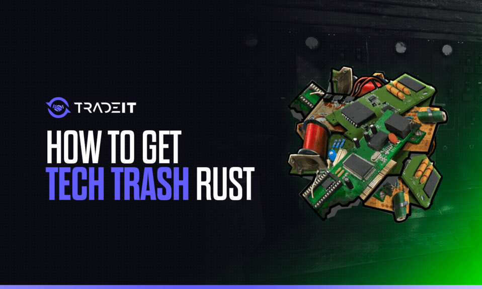 Master getting Tech Trash in Rust with these proven methods.