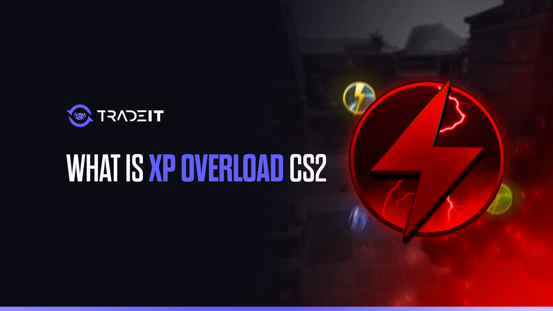 Learn all you need to know about XP Overload in CS2.