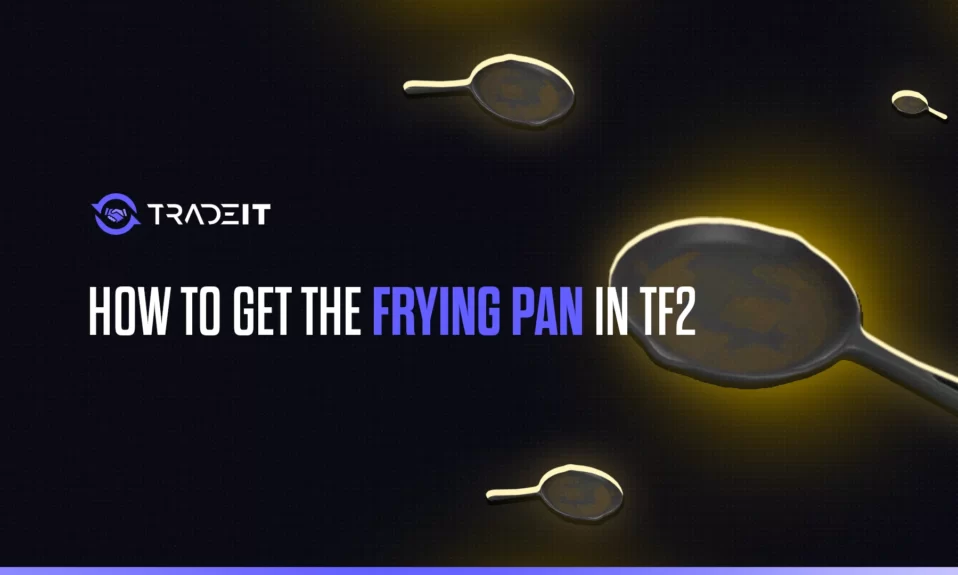 Learn how to get the frying pan in TF2 with these easy tips,