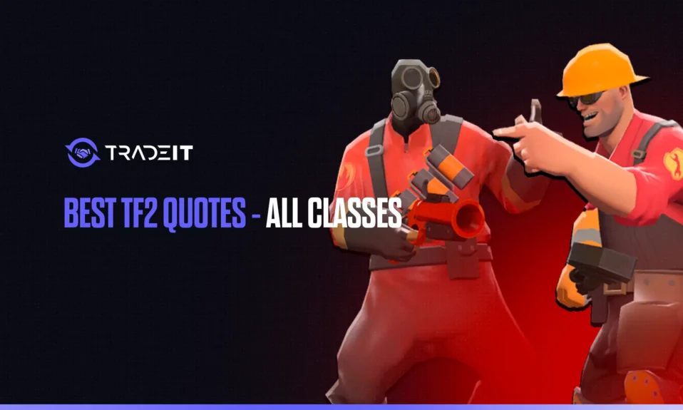 Discover the best quotes of every class in Team Fortress 2.