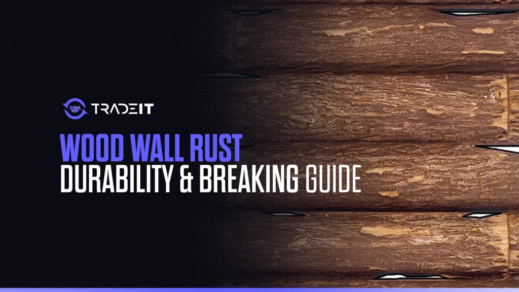 Understand the durability of wood walls in Rust.