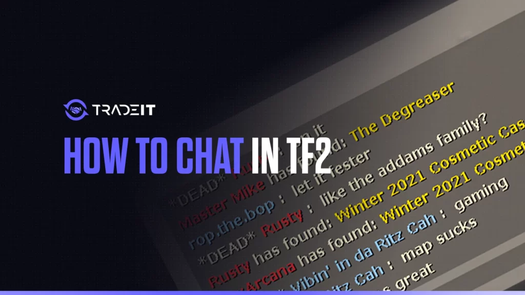 Learn all you need to know about how to chat in TF2