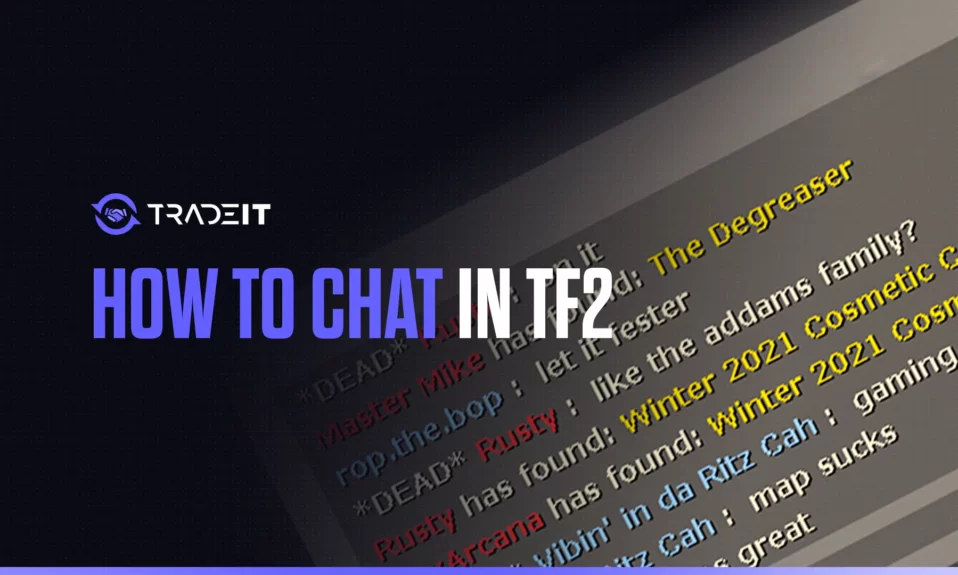 Learn all you need to know about how to chat in TF2
