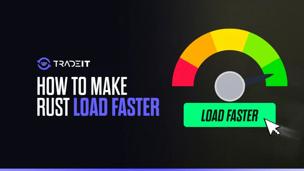 Learn more about how to make Rust load faster.