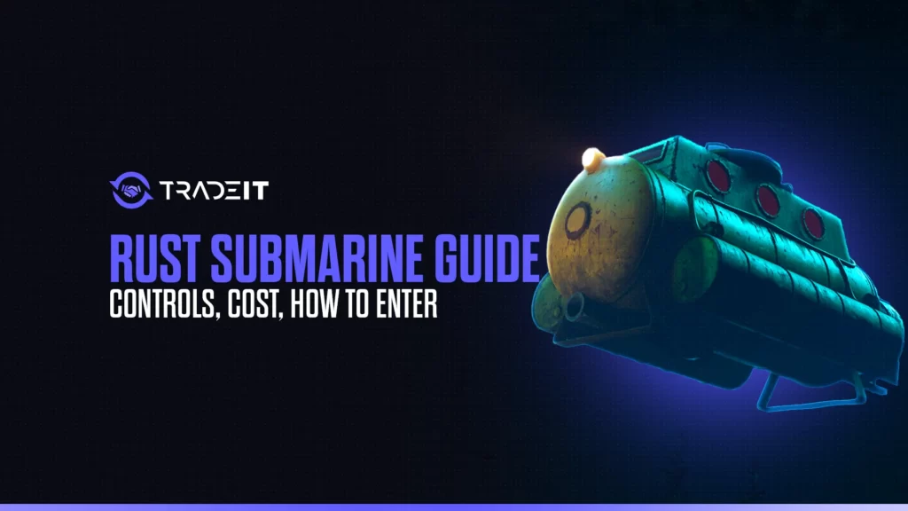 Learn all you need to know about how to use a submarine in Rust.