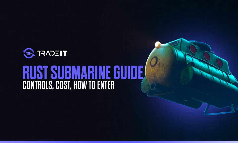 Learn all you need to know about how to use a submarine in Rust.