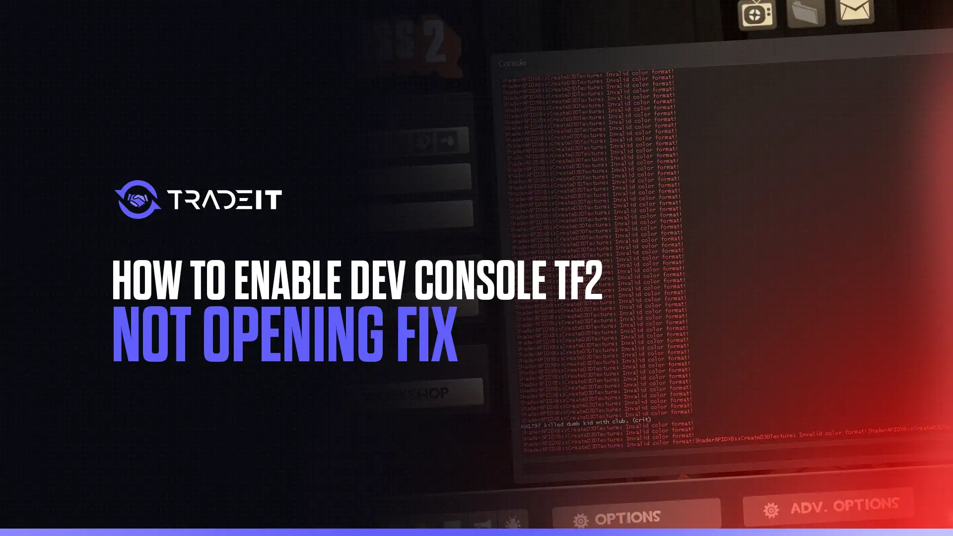 In some cases, the TF2 developer console is not as easy to enable as you might expect. This guide tells you how to fix the problem.