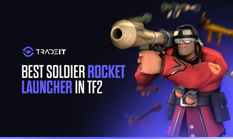 Discover the best Soldier Rocket Launcher in TF2. This comprehensive list will give you an idea of what's available and what to pick.