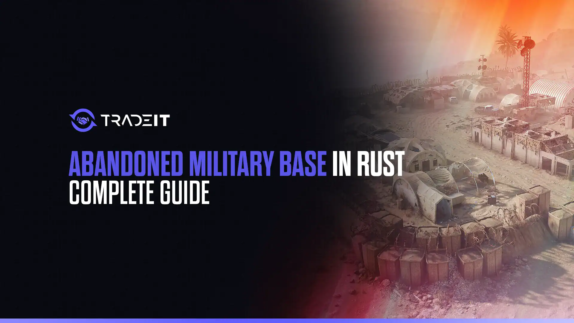 Learn all you need to know about the Abandoned Military Base in Rust: how to loot it, best strategies, and much more.