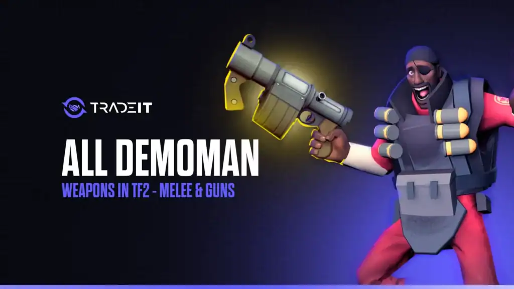 Discover all Demoman weapons in TF2. This class has excellent options to choose from. The more you understand, the better you will play.