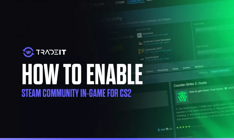 Learn how to enable Steam Community in-game for CS2. This will come in handy when you'll start playing more often with friends.